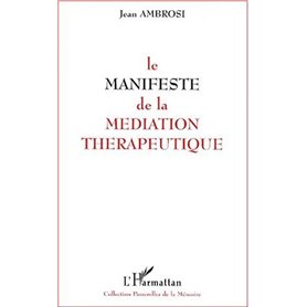 LE MANIFESTE DE LA MEDIATION THERAPEUTIQUE