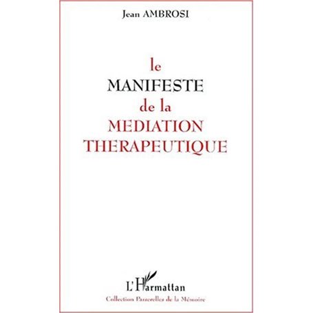 LE MANIFESTE DE LA MEDIATION THERAPEUTIQUE