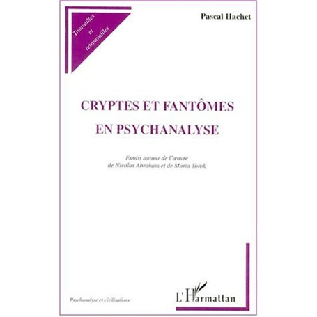 CRYPTES ET FANTÔMES EN PSYCHANALYSE