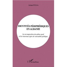 IDENTITÉS PÉRIPHÉRIQUES EN ALBANIE