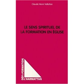 LE SENS SPIRITUEL DE LA FORMATION EN ÉGLISE