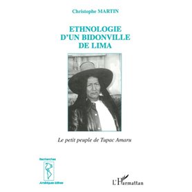 ETHNOLOGIE D'UN BIDONVILLE DE LIMA