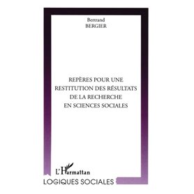 REPÈRES POUR UNE RESTITUTION DES RÉSULTATS DE LA RECHERCHE EN SCIENCES SOCIALES