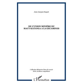 DE L'UNION MINIÉRE DU HAUT-KATANGA A LA GECAMINES