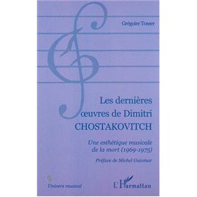 LES DERNIÈRES ŒUVRES DE DIMITRI CHOSTAKOVITCH