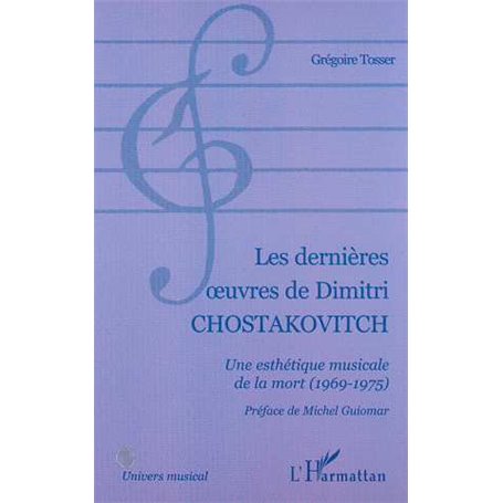 LES DERNIÈRES ŒUVRES DE DIMITRI CHOSTAKOVITCH