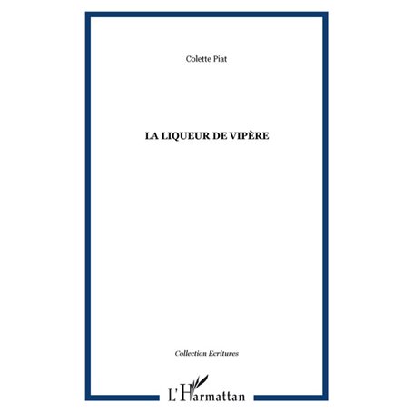 LA LIQUEUR DE VIPÈRE