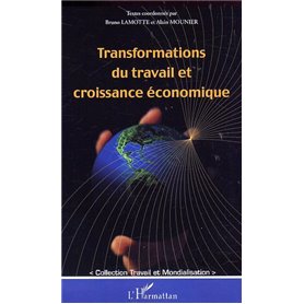 TRANSFORMATIONS DU TRAVAIL ET CROISSANCE ÉCONOMIQUE