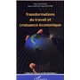 TRANSFORMATIONS DU TRAVAIL ET CROISSANCE ÉCONOMIQUE