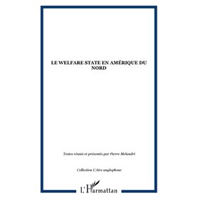 LE WELFARE STATE EN AMÉRIQUE DU NORD