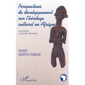 PERSPECTIVES DE DÉVELOPPEMENT SUR L'HÉRITAGE CULTUREL EN AFRIQUE
