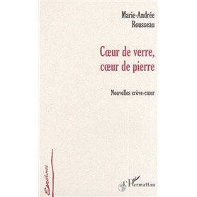 CŒUR DE VERRE, CŒUR DE PIERRE