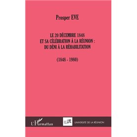 LE 20 DÉCEMBRE 1848 ET SA CÉLÉBRATION À LA RÉUNION :