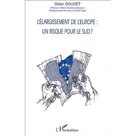 L'ÉLARGISSEMENT DE L'EUROPE : UN RISQUE POUR LE SUD ?