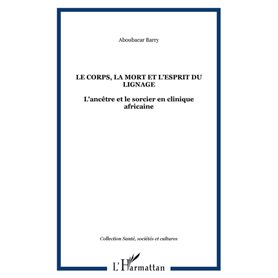 LE CORPS, LA MORT ET L'ESPRIT DU LIGNAGE