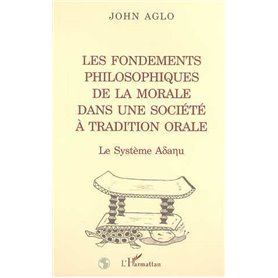 LES FONDEMENTS PHILOSOPHIQUES DE LA MORALE DANS UNE SOCIÉTÉ À TRADITION ORALE