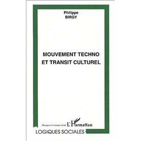 LE MOUVEMENT TECHNO ET TRANSIT CULTUREL