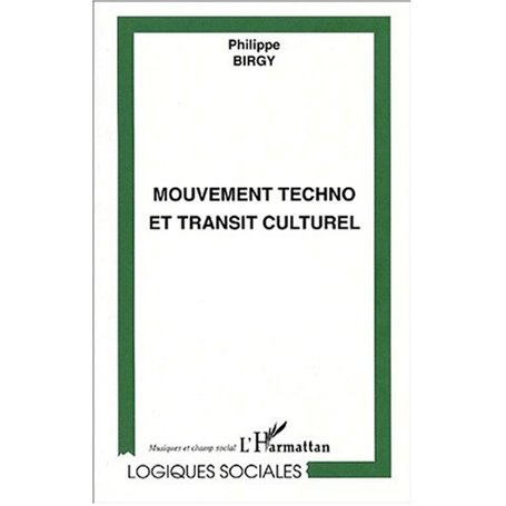 LE MOUVEMENT TECHNO ET TRANSIT CULTUREL