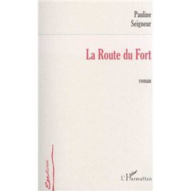 LA ROUTE DU FORT