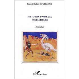 HISTOIRES D'OISEAUX FANTASTIQUES