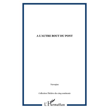 A l'autre bout du pont