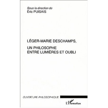 LÉGER MARIE DESCHAMPS, UN PHILOSOPHE ENTRE LUMIÈRES ET OUBLI