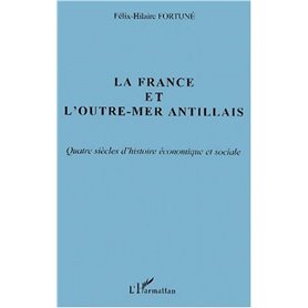 LA FRANCE ET L'OUTRE-MER ANTILLAIS