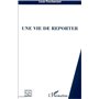 UNE VIE DE REPORTER