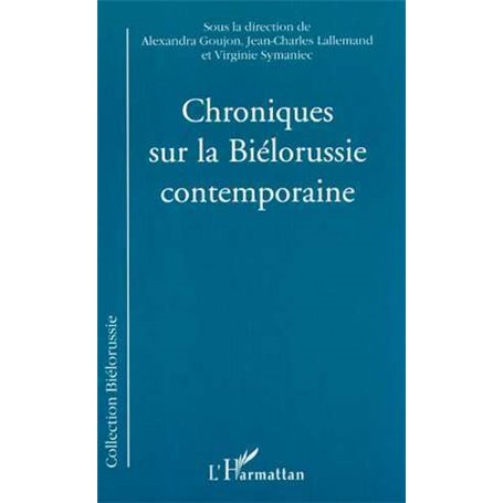 CHRONIQUES SUR LA BIÉLORUSSIE CONTEMPORAINE