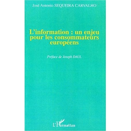 L'INFORMATION : UN ENJEU POUR LES CONSOMMATEURS EUROPÉENS