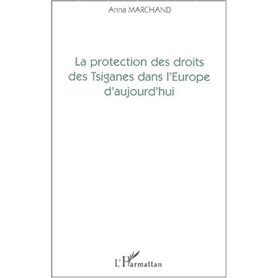 LA PROTECTION DES DROITS DES TSIGANES DANS L'EUROPE D'AUJOURD'HUI