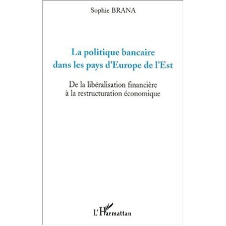 LA POLITIQUE BANCAIRE DANS LES PAYS D'EUROPE DE L'EST