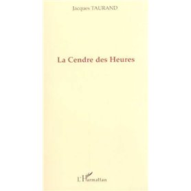 LA CENDRE DES HEURES