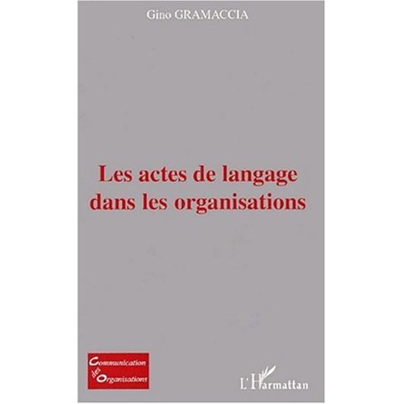 LES ACTES DE LANGAGE DANS LES ORGANISATIONS