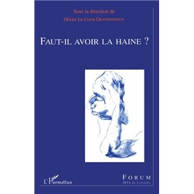 FAUT-IL AVOIR LA HAINE ?