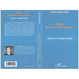 CLONES, AVEZ-VOUS DONC UNE ÂME ?