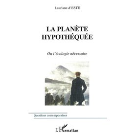 LA PLANÈTE HYPOTHÉQUÉE