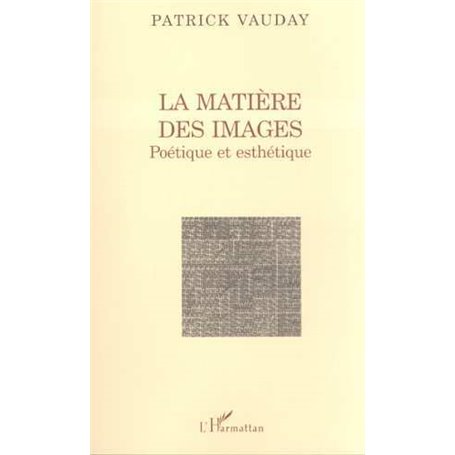 LA MATIÈRE DES IMAGES