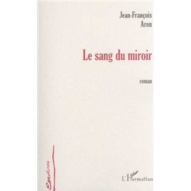 LE SANG DU MIROIR