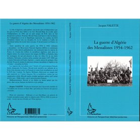 LA GUERRE D'ALGÉRIE DES MESSALISTES 1954-1962