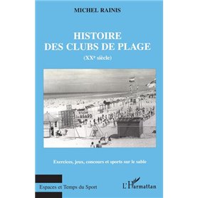 HISTOIRE DES CLUBS DE PLAGE (XXe siècle)