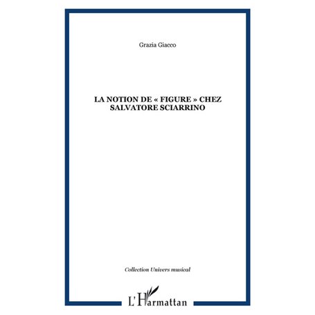 LA NOTION DE « FIGURE » CHEZ SALVATORE SCIARRINO