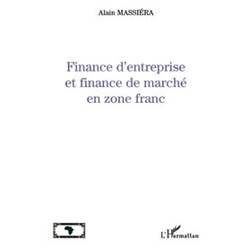 FINANCE D'ENTREPRISE ET FINANCE DE MARCHÉ EN ZÔNE FRANC