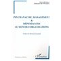 PSYCHANALYSE MANAGEMENT ET DEPENDANCES AU SEIN DES ORGANISATIONS