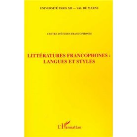 LITTÉRATURES FRANCOPHONES : LANGUES ET STYLES