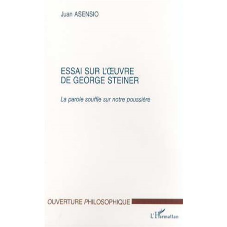 ESSAI SUR L'ŒUVRE DE GEORGE STEINER