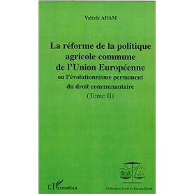 LA RÉFORME DE LA POLITIQUE AGRICOLE COMMUNE DE L'UNION EUROPEENNE