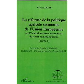 LA RÉFORME DE LA POLITIQUE AGRICOLE COMMUNE DE L'UNION EUROPEENNE