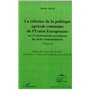 LA RÉFORME DE LA POLITIQUE AGRICOLE COMMUNE DE L'UNION EUROPEENNE