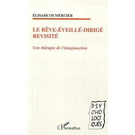 LE RÊVE-ÉVEILLÉ-DIRIGÉ REVISITÉ